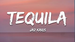 Jaz Karis feat Reekado Banks  TEQUILA Lyrics [upl. by Sephira829]