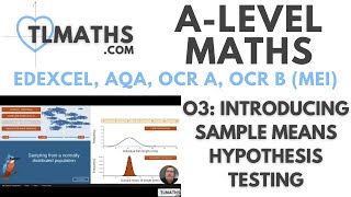 ALevel Maths O301 Introducing Sample Means Hypothesis Testing [upl. by Siloa]