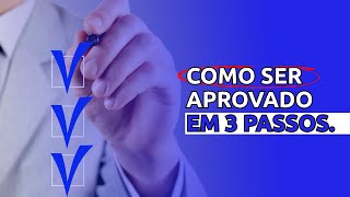 Como ser APROVADO em 3 PASSOS [upl. by Llesig]