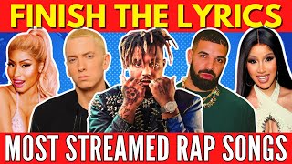 FINISH THE LYRICS  Most Streamed Rap Songs EVER 📀 Music Quiz 🎵 [upl. by Roel511]