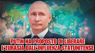 Putin ha proposto di liberare l’Eurasia dall’influenza statunitense [upl. by Airogerg305]