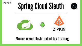 Microservice  Distributed log tracing using Spring Cloud Sleuth amp Zipkin  PART7  Javatechie [upl. by Bull]