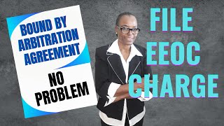 Signing An Arbitration Agreement Does Not Prevent Employee From Fililing a Charge With EEOC [upl. by Aramahs]