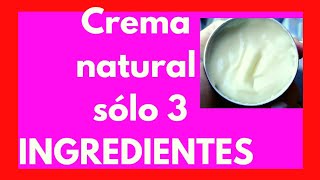 💟 Cómo hacer CREMA facial HIDRATANTE con 3 INGREDIENTES💟TODO TIPO de PIEL💟 Cosmética Natural [upl. by Hpejsoj]