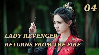 【ENG SUB】🔥👑Lady Revenger Returns From The Fire👑🔥 EP 04｜ Xu Lu Wei Zheming [upl. by Ahsinyd]