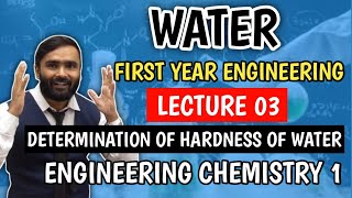 WATERLecture 03DETERMINATION OF HARDNESS OF WATERENGINEERING CHEMISTRYPRADEEP GIRI SIR [upl. by Anitac732]