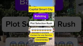 Capital Smart City Islamabad  Plot Selection Rush  OS West OS Prime 2  Executive West  shorts [upl. by Samau]