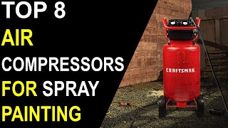 ✅Top 8 Best Air Compressors for Spray Painting in 2023  Reviews [upl. by Anitsyrc]