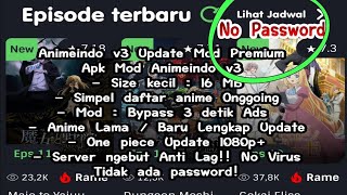 UPDATE ANIMEINDO V3 NONTON ANIME PREMIUM GRATIS TERBARUH NO PASSWORD [upl. by Michaeline599]