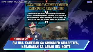 3M NGA KANTIDAD SA SMUGGLED CIGARETTES NABABAGAN SA LANAO DEL NORTE [upl. by Alisun]