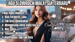 Playlist Lagu Slowrock Malaysia Terbaru 🎶 HATI TERGORES LUKA  KAU TIADA DUANYA  LIRIK Video [upl. by Atsiuqal]