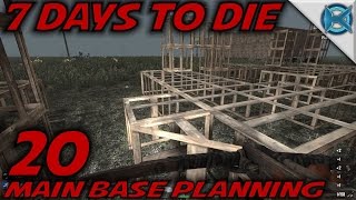 7 Days to Die Ep 20 quotMain Base Planningquot Lets Play 7 Days to Die Gameplay Alpha 14 S145 [upl. by Crispas811]