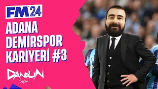 FM24 Adana Demirspor Kariyeri 3 [upl. by Aimar]