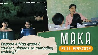 Mga grade 8 student sinabak sa matinding training Full Episode 4  MAKA [upl. by Russel]