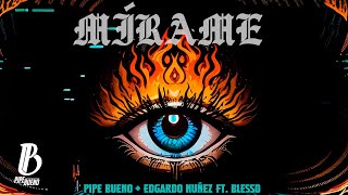 MÍRAME  Pipe Bueno  Edgardo Núñez ft Blessd  Remix Visualizer [upl. by Oelgnaed]