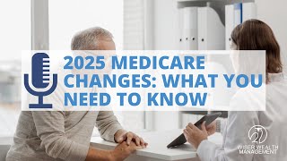 2025 Medicare Changes What You Need to Know [upl. by Akimot87]