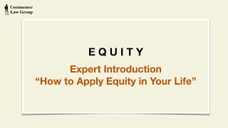 E Q U I T Y Expert Introduction quotHow to Apply Equity in Your Lifequot See link in description [upl. by Underwood]