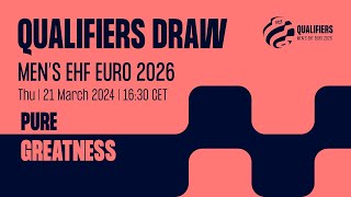 Mens EHF EURO 2026 Qualifiers Draw  Thursday 21 March 2024  1630 CET [upl. by Ikcir172]