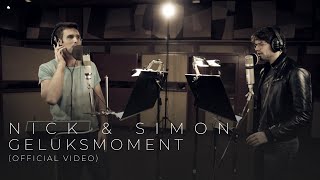 Nick amp Simon  Geluksmoment Official Video [upl. by Okwu]