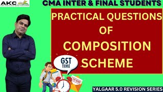 PRACTICAL QUESTIONS OF COMPOSITION SCHEMEGSTCMA INTER amp FINAL STUDENTSAMIT KUMAR CLASSES [upl. by Hancock351]