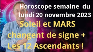 Astrologie horoscope semaine du lundi 20 novembre 2023 [upl. by Sklar]