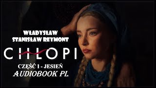 Władysław Reymont  Chłopi audiobook  Tom 1  Jesień 🍂🍁🍃 CAŁOŚĆ 👰 [upl. by Whitelaw518]