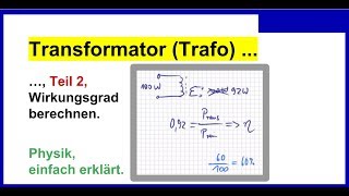 Transformator Trafo Teil 2 Wirkungsgrad des Trafos berechnen Physik [upl. by Nicky]