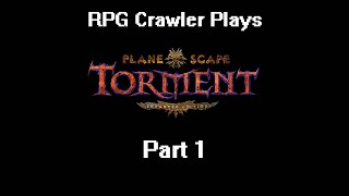 Planescape Torment Enhanced Edition  1 [upl. by Latimer]