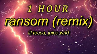 Lil Tecca Juice WRLD  Ransom Remix Lyrics  1 HOUR [upl. by Eilyr]