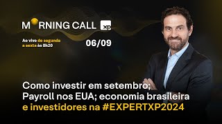 Como investir em SETEMBRO PAYROLL nos EUA ECONOMIA brasileira e investidores na EXPERTXP2024 [upl. by Eglantine823]