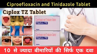 10 बीमारियों की एक दवा  ciprofloxacin and tinidazole tablets uses  Ciplox tz tablet uses [upl. by Kessel878]