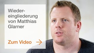 Wiedereingliederung Erfolgsgeschichte von Matthias Glarner [upl. by Attiuqehs981]