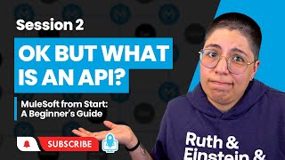 Session 2 What is an API and APILed Connectivity  MuleSoft from Start A Beginners Guide [upl. by Tandy]