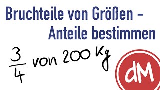 Bruchteile von Größen  Anteile berechnen 2X [upl. by Sayres]