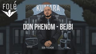 11 Don Phenom – Bejbi [upl. by Herwin826]