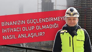 Binanızın Güçlendirmeye İhtiyacı Olup Olmadığı Nasıl Anlaşılır [upl. by Apgar]