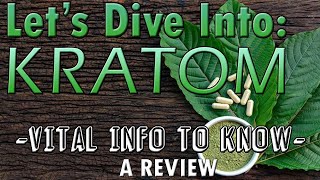 Kratom Review  Vital Info You Should Know [upl. by Kata]