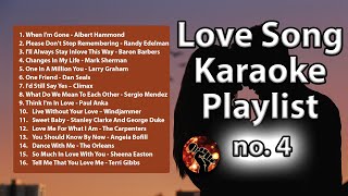 16 Love Song Karaoke Playlist 4  Cruisin 4 Playlist karaoke version [upl. by Orrocos160]