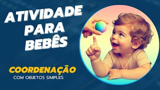 Atividades para bebês  Bebês de 07 meses à 01 ano [upl. by Elman]