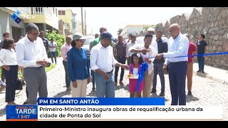 PrimeiroMinistro inaugura obras de requalificação urbana da cidade de Ponta do Sol [upl. by Ennylyak695]