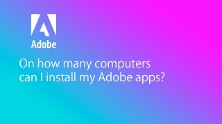 On how many computers can I install my Adobe apps [upl. by Lara337]