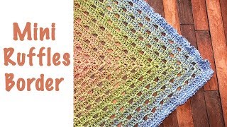 Easiest Crochet Borders Mini Ruffle Border QUICK amp BEAUTIFUL [upl. by Shlomo]