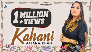 Afsana Khan  Kahani Official Video  Sruishty Mann  New Punjabi Songs 2021 Latest Punjabi Songs [upl. by Ardnosak]