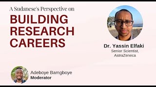 Building Research Careers with Yassin Elfaki PhD [upl. by Obediah]