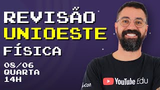 Revisão UNIOESTE 2022  Física [upl. by Erehc]