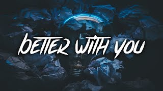 Ollie  Better With You Lyrics  Lyrics Video feat Aleesia [upl. by Eachern982]