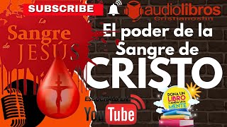 ✅ AUDIO LIBRO CRISTIANO El Poder de la Sangre de Cristo Aplicada — Marcelino Sojo AUDIO COMPLETO [upl. by Yeliah]