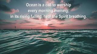 Ocean Is a Call to Worship [upl. by Murrell]