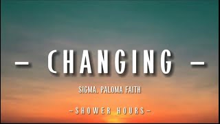 Sigma Paloma Faith  Changing Lyrics [upl. by Dadinirt414]