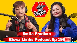 Smita Pradhan  Voice of Nepal Talent  Biswa Limbu Podcast 198 [upl. by Atinaej]